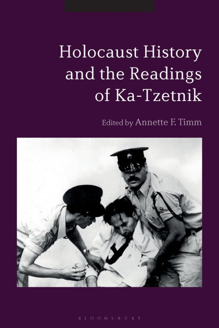 Holocaust History and the Readings of Ka-Tzetnik