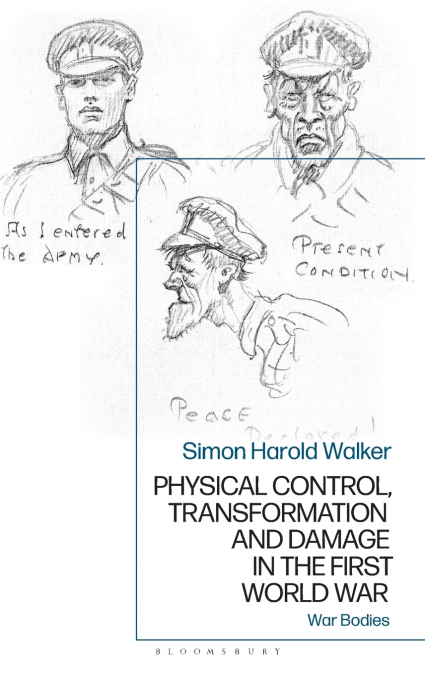 Physical Control, Transformation and Damage in the First World War