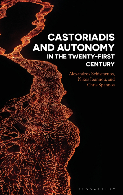 Castoriadis and Autonomy in the Twenty-first Century