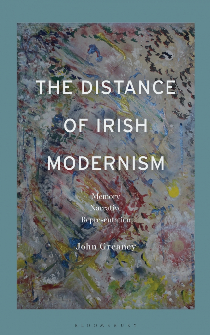 The Distance of Irish Modernism