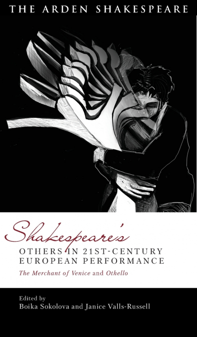 Shakespeare’s Others in 21st-century European Performance