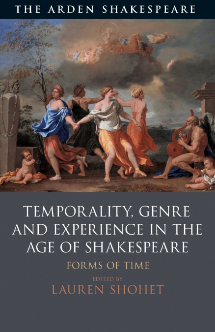 Temporality, Genre and Experience in the Age of Shakespeare
