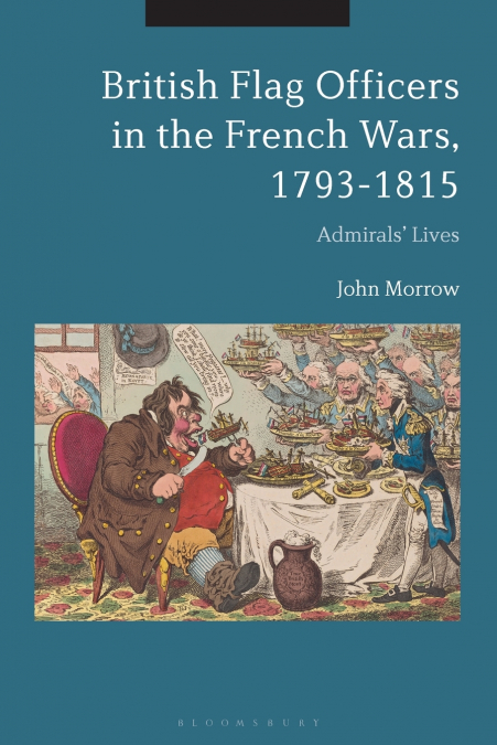 British Flag Officers in the French Wars, 1793-1815