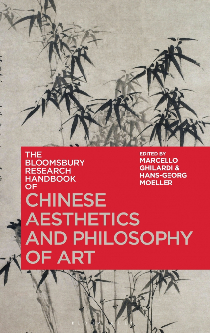 The Bloomsbury Research Handbook of Chinese Aesthetics and Philosophy of Art