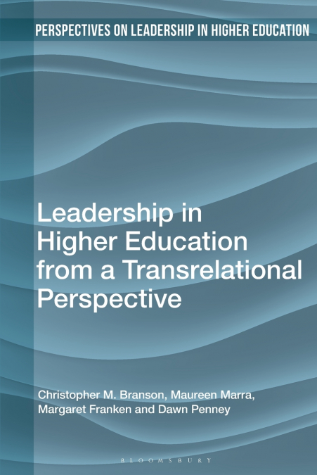 Leadership in Higher Education from a Transrelational Perspective
