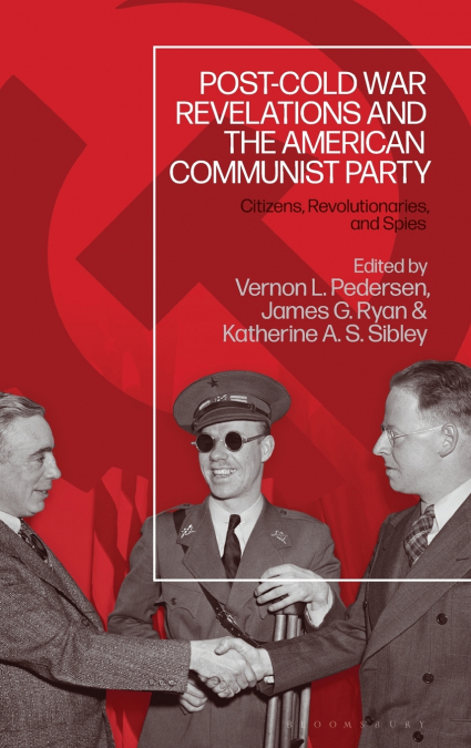 Post-Cold War Revelations and the American Communist Party