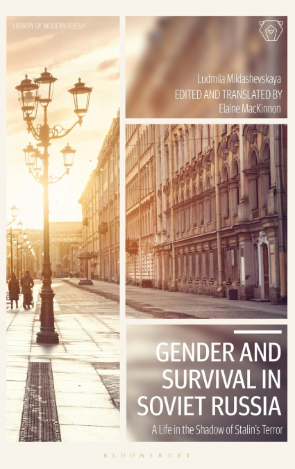 Gender and Survival in Soviet RussiaA Life in the Shadow of Stalin’s Terror