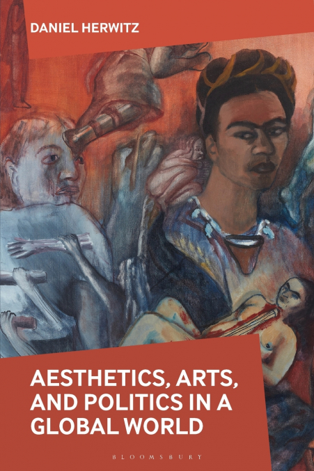 Aesthetics, Arts, and Politics in a Global World