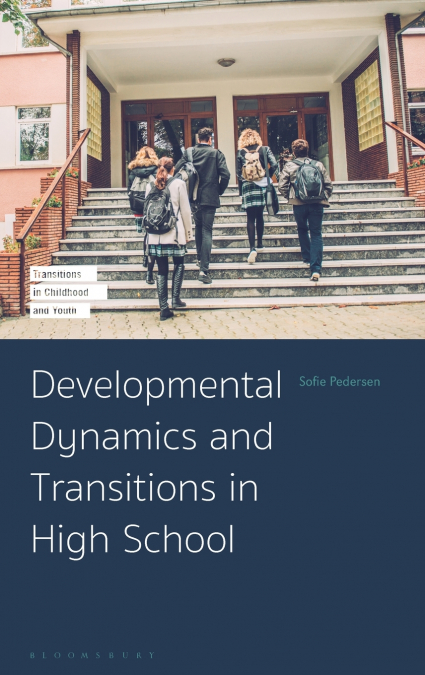 Developmental Dynamics and Transitions in High School