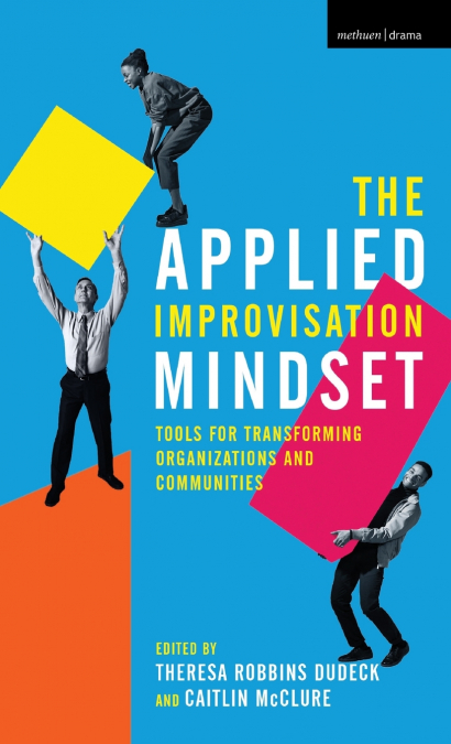 The Applied Improvisation Mindset