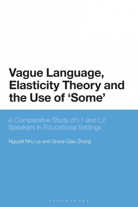 Vague Language, Elasticity Theory and the Use of ’Some’