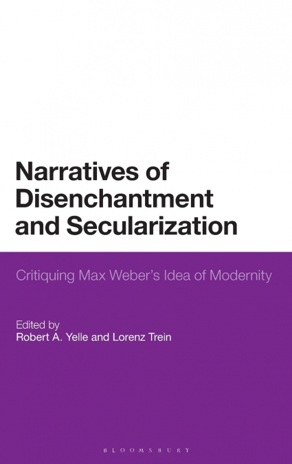 Narratives of Disenchantment and Secularization