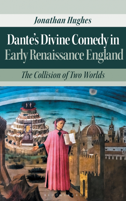Dante’s Divine Comedy in Early Renaissance England