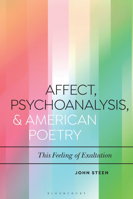 Affect, Psychoanalysis, and American Poetry