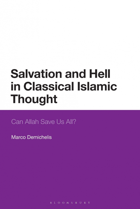 Salvation and Hell in Classical Islamic Thought