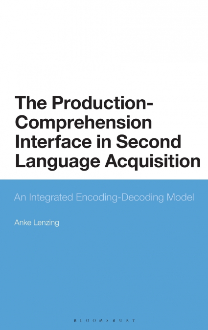 The Production-Comprehension Interface in Second Language Acquisition