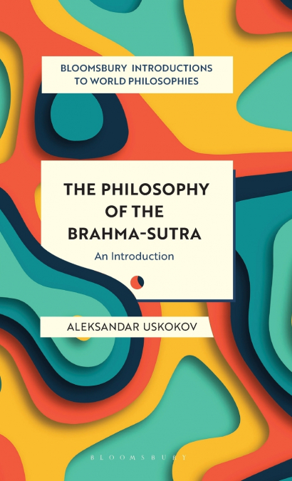 The Philosophy of the Brahma-sutra