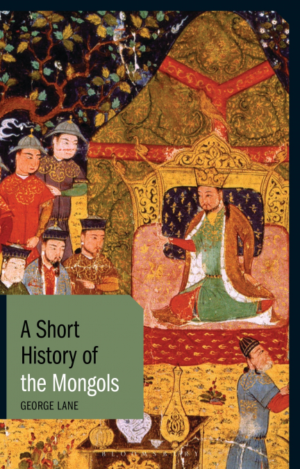 A Short History of the Mongols