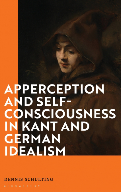 Apperception and Self-Consciousness in Kant and German Idealism