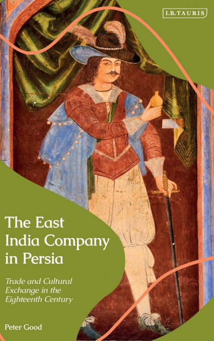 The East India Company in Persia