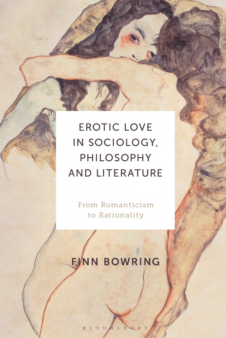 Erotic Love in Sociology, Philosophy and Literature