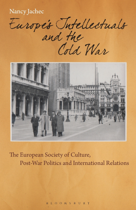 Europe’s Intellectuals and the Cold War