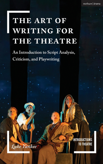 The Art of Writing for the Theatre