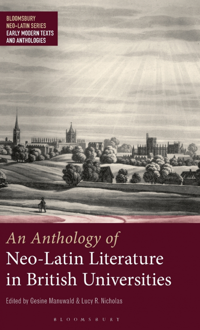 An Anthology of Neo-Latin Literature in British Universities