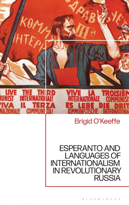 Esperanto and Languages of Internationalism in Revolutionary Russia