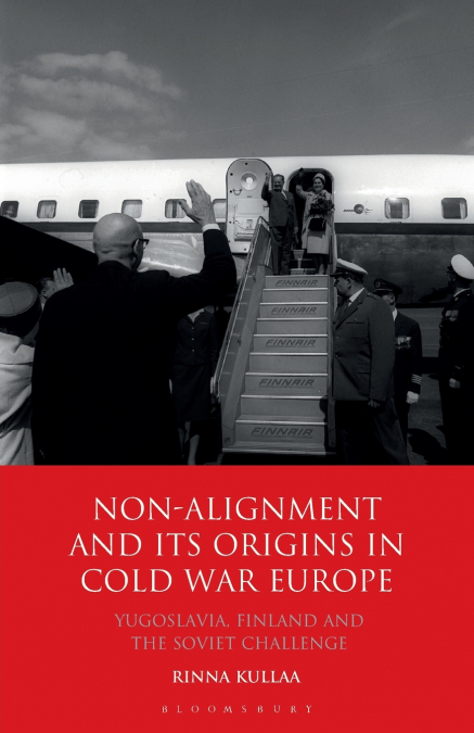 Non-alignment and Its Origins in Cold War Europe