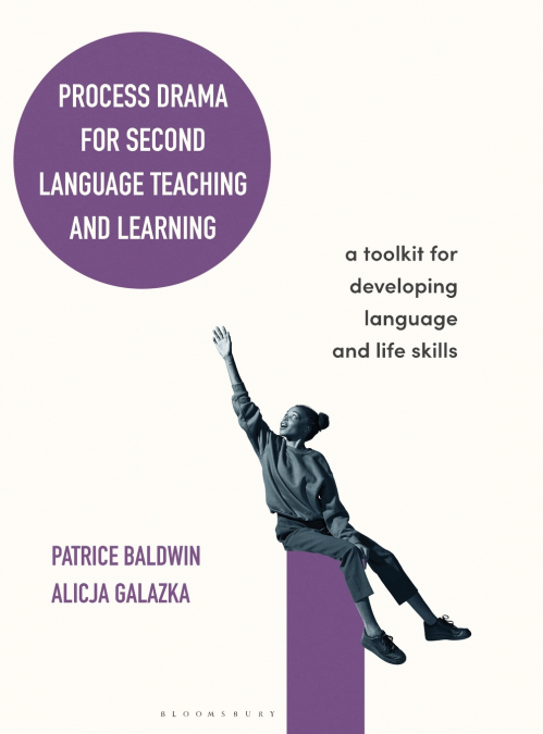 Process Drama for Second Language Teaching and Learning