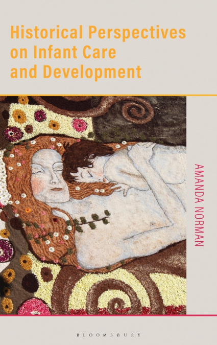 Historical Perspectives on Infant Care and Development