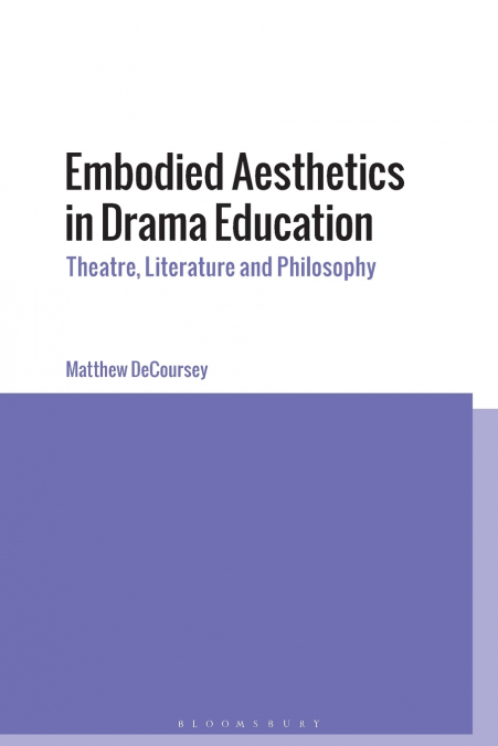 Embodied Aesthetics in Drama Education