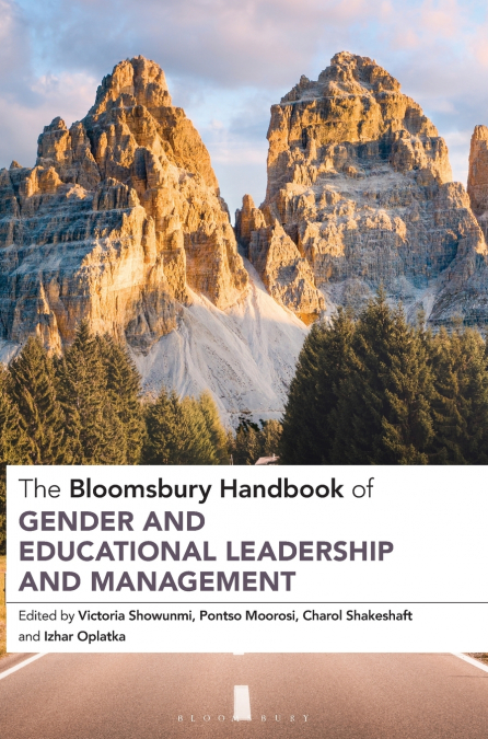 The Bloomsbury Handbook of Gender and Educational Leadership and Management