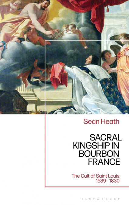 Sacral Kingship in Bourbon France