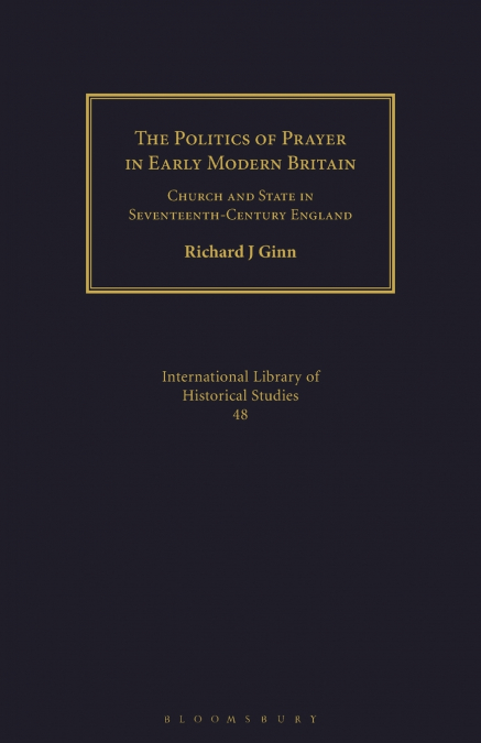The Politics of Prayer in Early Modern Britain