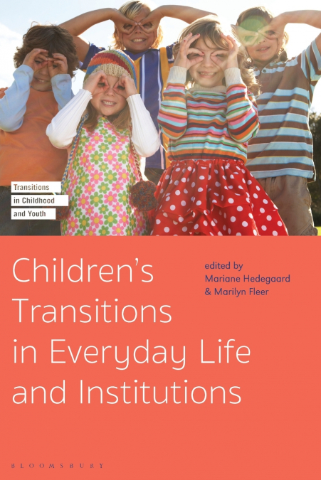 Children’s Transitions in Everyday Life and Institutions