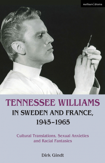 Tennessee Williams in Sweden and France, 1945-1965