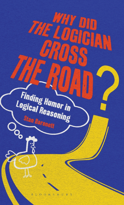 Why Did the Logician Cross the Road?