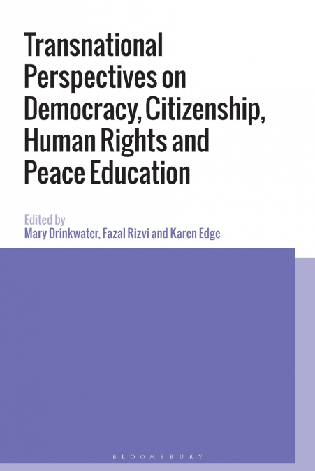 Transnational Perspectives on Democracy, Citizenship, Human Rights and Peace Education
