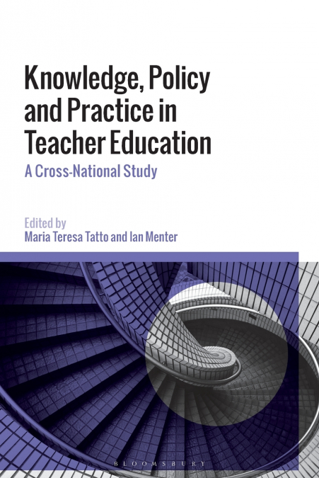 Knowledge, Policy and Practice in Teacher Education