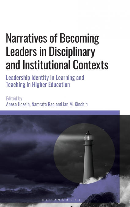 Narratives of Becoming Leaders in Disciplinary and Institutional Contexts