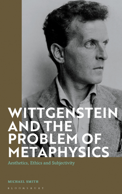 Wittgenstein and the Problem of Metaphysics