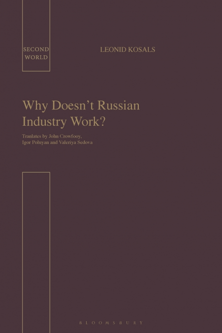 Why Doesn’t Russian Industry Work?