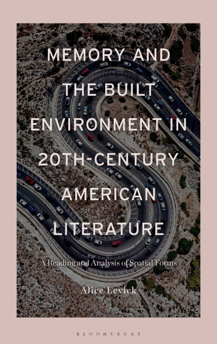 Memory and the Built Environment in 20th-Century American Literature