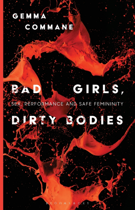 Bad Girls, Dirty Bodies