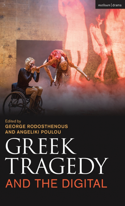 Greek Tragedy and the Digital