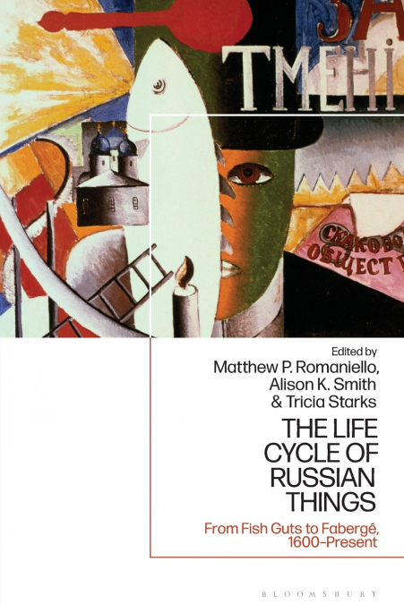 The Life Cycle of Russian Things