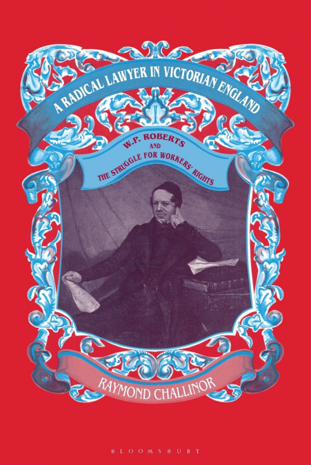 A Radical Lawyer in Victorian England