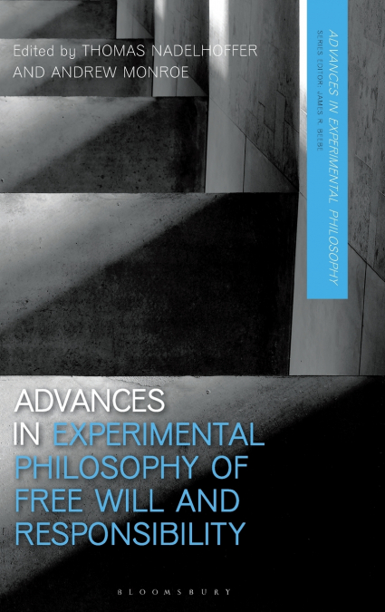 Advances in Experimental Philosophy of Free Will and Responsibility